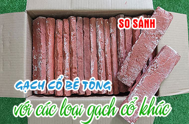 So sánh gạch cổ bê tông Vĩnh Cửu Sài Gòn với các loại gạch cổ khác trên thị trường